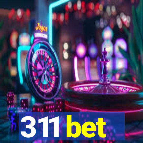 311 bet